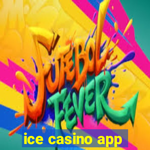 ice casino app