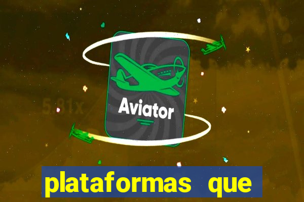 plataformas que estao pagando agora