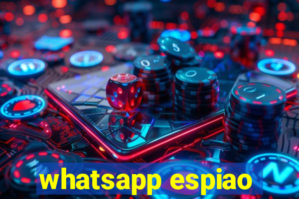 whatsapp espiao