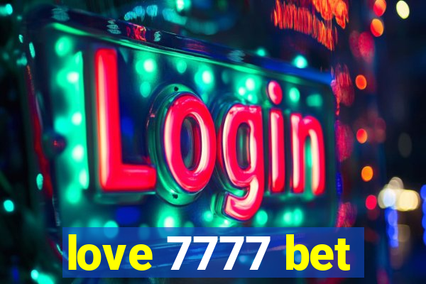 love 7777 bet