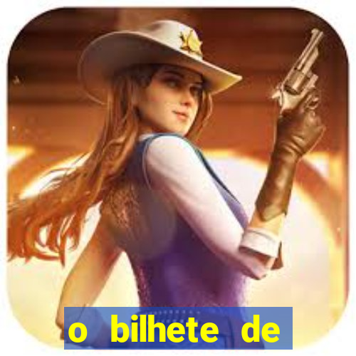 o bilhete de loteria premiado filme completo dublado