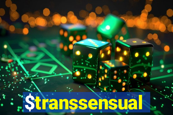 $transsensual