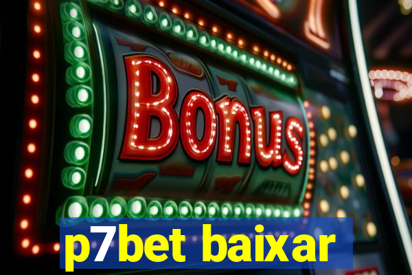 p7bet baixar