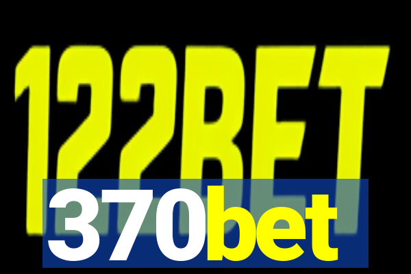 370bet