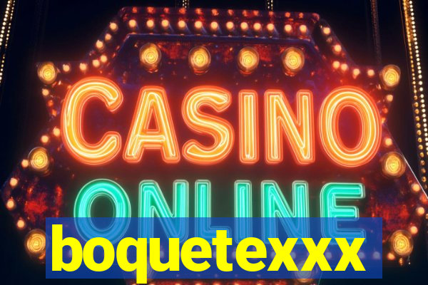boquetexxx