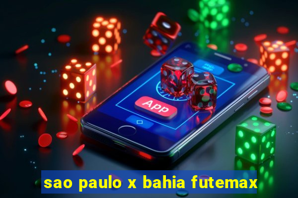 sao paulo x bahia futemax