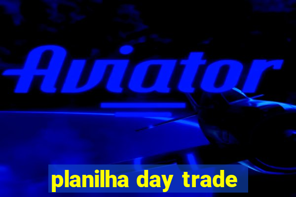 planilha day trade
