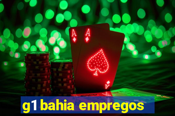 g1 bahia empregos
