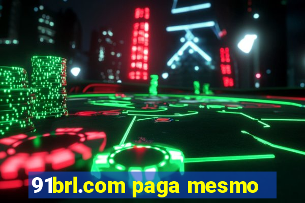 91brl.com paga mesmo