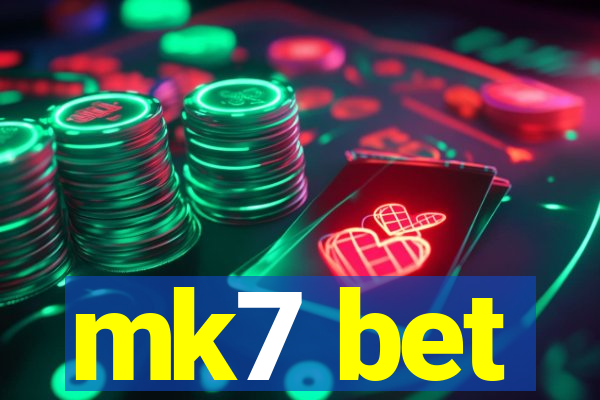 mk7 bet