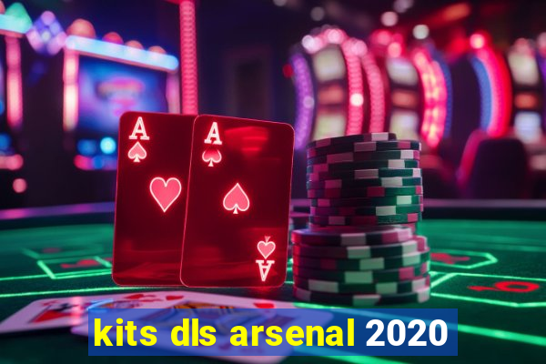 kits dls arsenal 2020