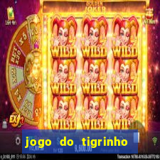 jogo do tigrinho deposito minimo 1 real