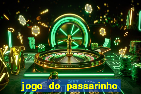 jogo do passarinho para ganhar dinheiro