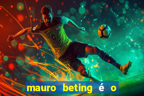 mauro beting é o dono da sportingbet