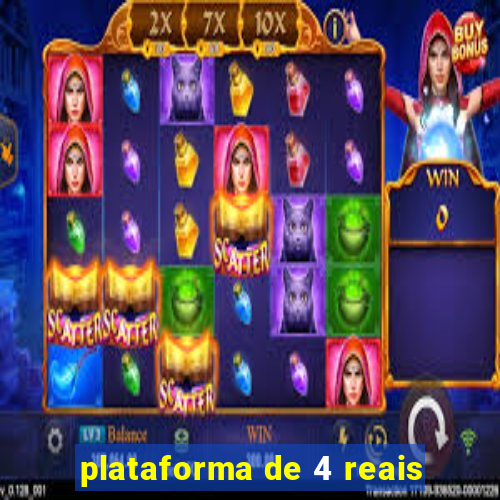 plataforma de 4 reais