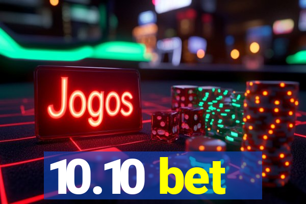 10.10 bet