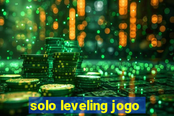 solo leveling jogo
