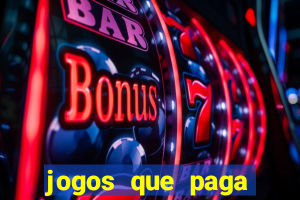 jogos que paga dinheiro de verdade no pix