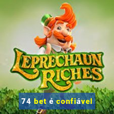 74 bet é confiável