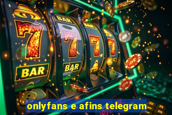 onlyfans e afins telegram