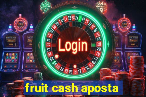 fruit cash aposta