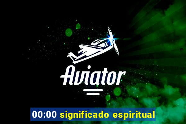 00:00 significado espiritual