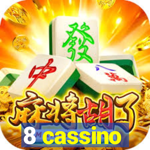 8 cassino