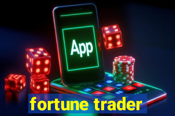 fortune trader