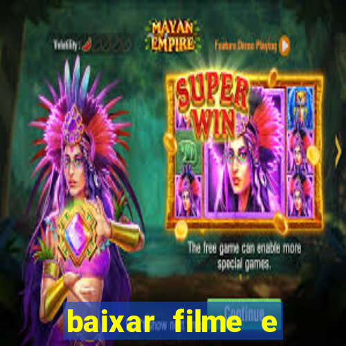 baixar filme e séries mp4
