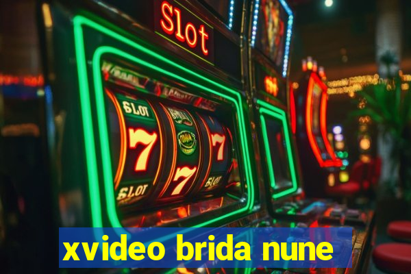xvideo brida nune