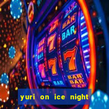yuri on ice night in barcelona