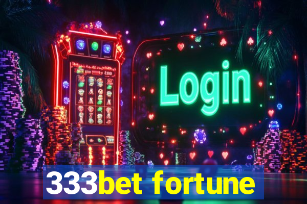 333bet fortune