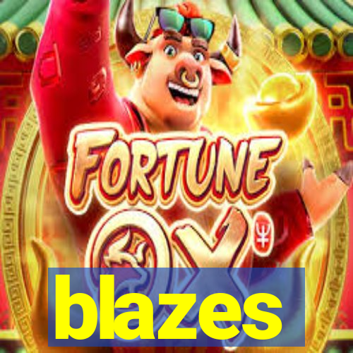 blazes