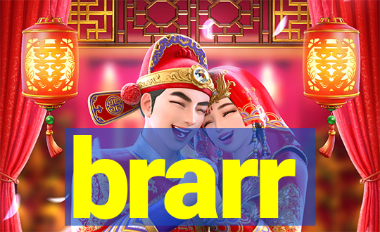 brarr