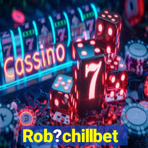 Rob?chillbet