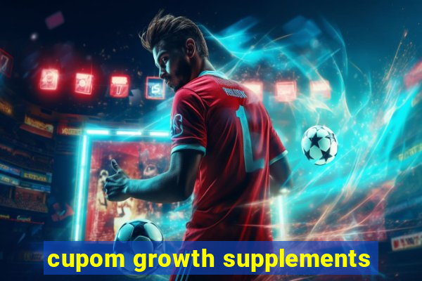 cupom growth supplements