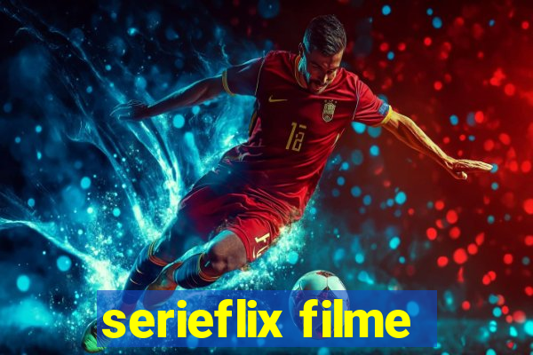 serieflix filme