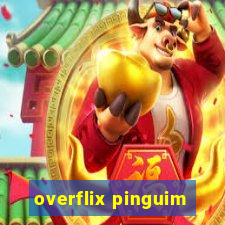 overflix pinguim