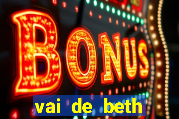 vai de beth gusttavo lima
