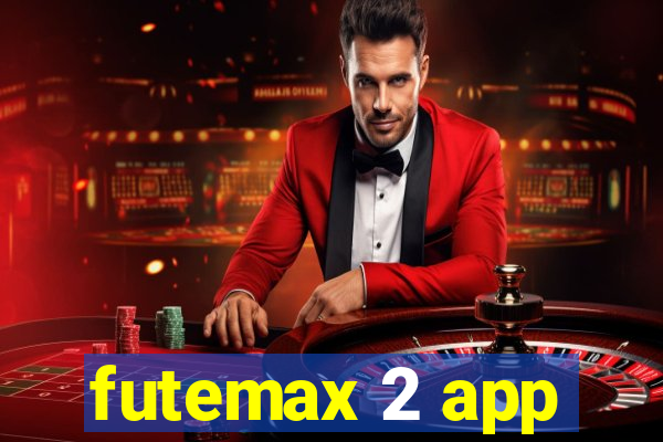 futemax 2 app