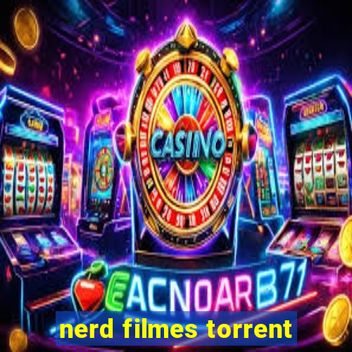 nerd filmes torrent