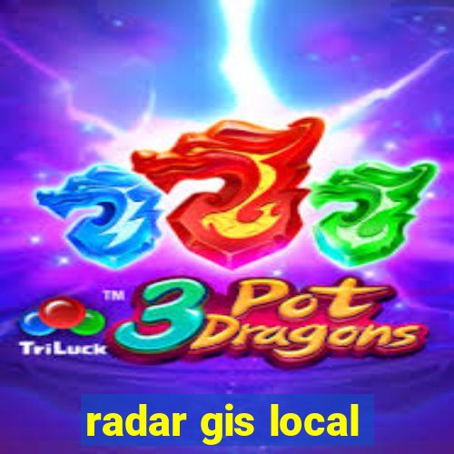 radar gis local
