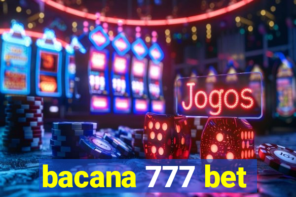 bacana 777 bet