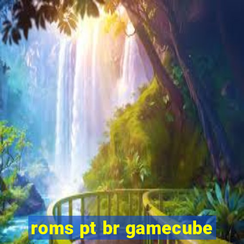 roms pt br gamecube