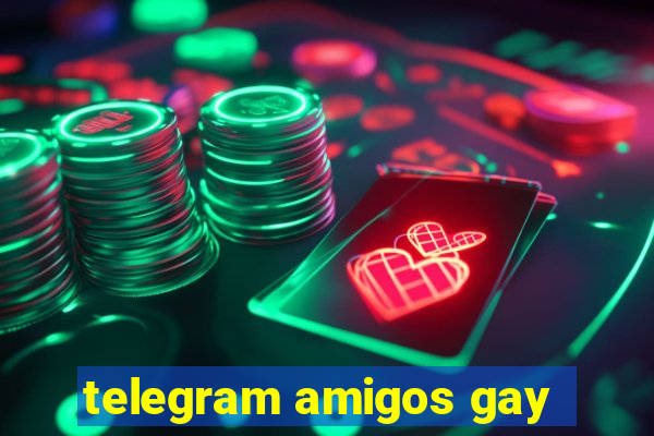telegram amigos gay