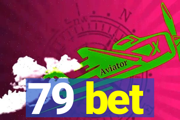 79 bet