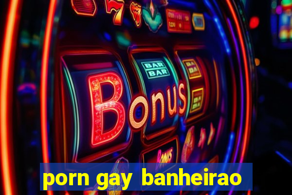 porn gay banheirao