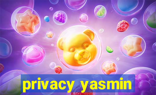privacy yasmin