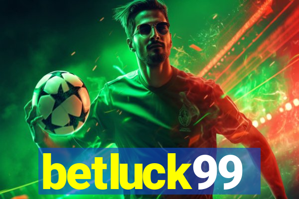 betluck99