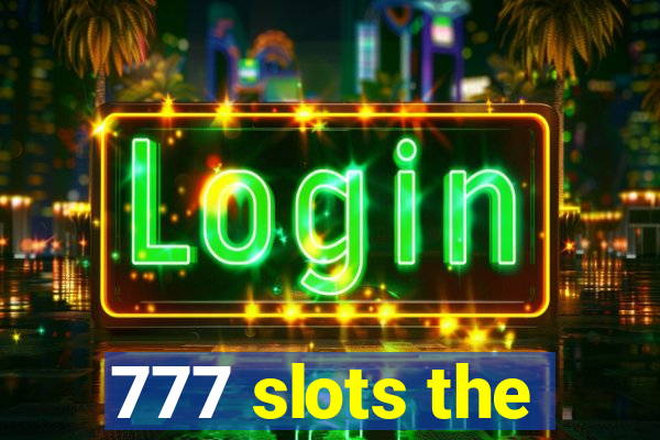 777 slots the